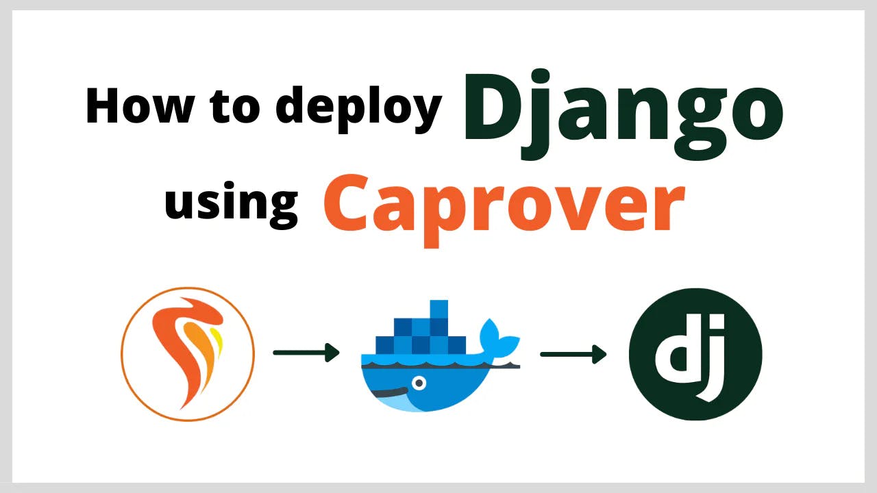 How to Deploy Django using Caprover